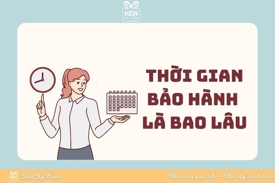 Chính Sách Bảo Hành Tại Kén Kỷ Niệm