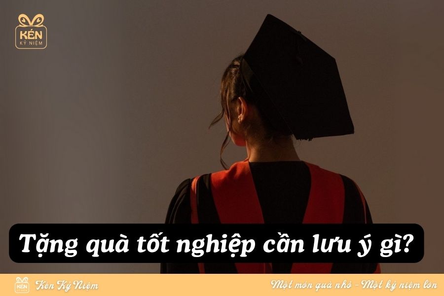 Lễ tốt nghiệp nên tặng gì cho người đặc biệt? Gợi ý món quà đầy ý nghĩa